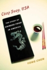 Chop Suey, USA : The Story of Chinese Food in America - Book