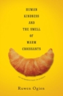 Human Kindness and the Smell of Warm Croissants : An Introduction to Ethics - Book