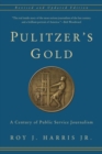 Pulitzer's Gold : A Century of Public Service Journalism - Book
