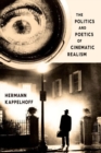 The Politics and Poetics of Cinematic Realism - Book