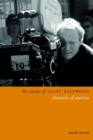The Cinema of Clint Eastwood : Chronicles of America - Book