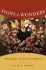 Signs and Wonders : Theology After Modernity - Book
