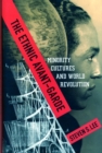 The Ethnic Avant-Garde : Minority Cultures and World Revolution - Book