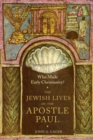 Who Made Early Christianity? : The Jewish Lives of the Apostle Paul - Book
