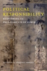Political Responsibility : Responding to Predicaments of Power - Book