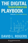 The Digital Transformation Playbook : Rethink Your Business for the Digital Age - Book