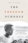 The Freedom Schools : Student Activists in the Mississippi Civil Rights Movement - Book