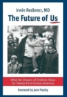 The Future of Us : What the Dreams of Children Mean for Twenty-First-Century America - Book