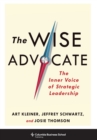 The Wise Advocate : The Inner Voice of Strategic Leadership - Book