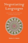 Negotiating Languages : Urdu, Hindi, and the Definition of Modern South Asia - Book