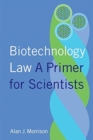 Biotechnology Law : A Primer for Scientists - Book