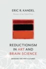 Reductionism in Art and Brain Science : Bridging the Two Cultures - Book