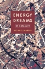 Energy Dreams : Of Actuality - Book