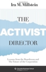 The Activist Director : Lessons from the Boardroom and the Future of the Corporation - Book