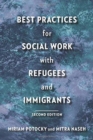 Best Practices for Social Work with Refugees and Immigrants - Book