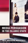 Media Persuasion in the Islamic State - Book