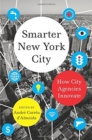 Smarter New York City : How City Agencies Innovate - Book