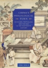 China's Philological Turn : Scholars, Textualism, and the Dao in the Eighteenth Century - Book