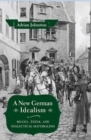 A New German Idealism : Hegel, Zizek, and Dialectical Materialism - Book