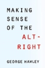 Making Sense of the Alt-Right - Book