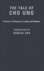 The Tale of Cho Ung : A Classic of Vengeance, Loyalty, and Romance - Book