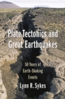 Plate Tectonics and Great Earthquakes : 50 Years of Earth-Shaking Events - Book