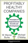Profitably Healthy Companies : Principles of Organizational Growth and Development - Book