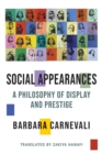 Social Appearances : A Philosophy of Display and Prestige - Book