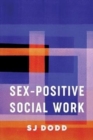 Sex-Positive Social Work - Book