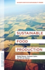Sustainable Food Production : An Earth Institute Sustainability Primer - Book