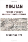 Minjian : The Rise of China’s Grassroots Intellectuals - Book