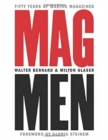 Mag Men : Fifty Years of Making Magazines - Book