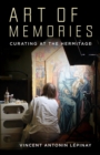 Art of Memories : Curating at the Hermitage - Book