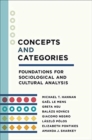 Concepts and Categories : Foundations for Sociological and Cultural Analysis - Book