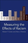 Measuring the Effects of Racism : Guidelines for the Assessment and Treatment of Race-Based Traumatic Stress Injury - Book