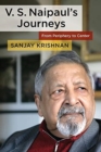 V. S. Naipaul's Journeys : From Periphery to Center - Book