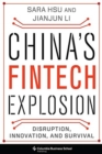 China's Fintech Explosion : Disruption, Innovation, and Survival - Book