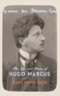 German, Jew, Muslim, Gay : The Life and Times of Hugo Marcus - Book