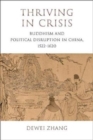 Thriving in Crisis : Buddhism and Political Disruption in China, 1522-1620 - Book