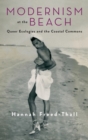 Modernism at the Beach : Queer Ecologies and the Coastal Commons - Book