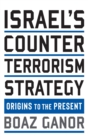Israel's Counterterrorism Strategy : Origins to the Present - Book