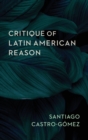Critique of Latin American Reason - Book