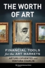 The Worth of Art : Financial Tools for the Art Markets - Book