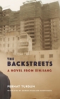 The Backstreets : A Novel from Xinjiang - Book