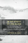 In the Forest of the Blind : The Eurasian Journey of Faxian's Record of Buddhist Kingdoms - Book
