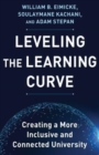 Leveling the Learning Curve : Creating a More Inclusive and Connected University - Book
