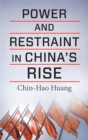 Power and Restraint in China's Rise - Book
