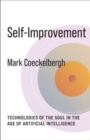 Self-Improvement : Technologies of the Soul in the Age of Artificial Intelligence - Book