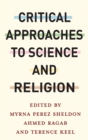 Critical Approaches to Science and Religion - Book