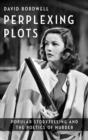 Perplexing Plots : Popular Storytelling and the Poetics of Murder - Book
